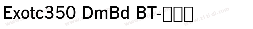 Exotc350 DmBd BT字体转换
